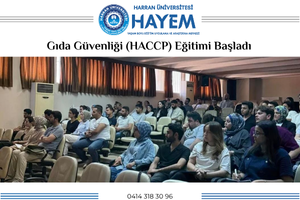 Gıda Güvenliği (HACCP) Eğitimi Başladı